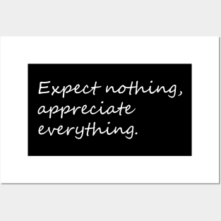 Expect nothing, appreciate everything saying Posters and Art